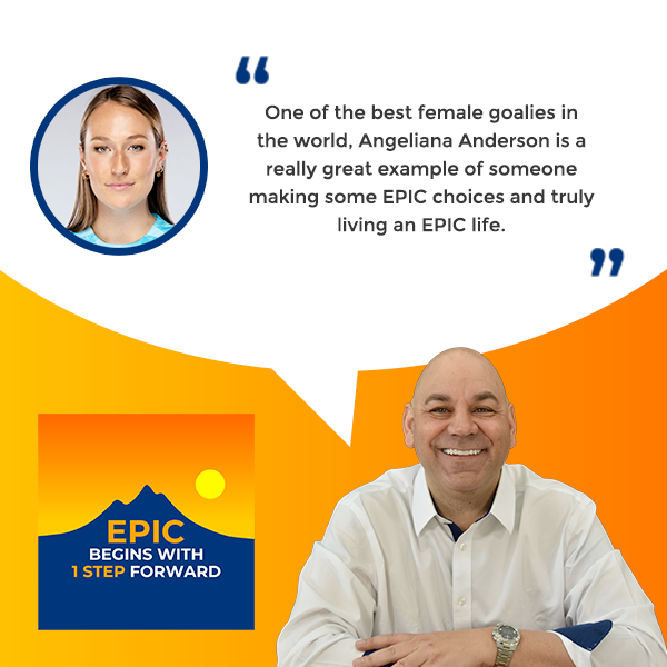 EPIC Begins With 1 Step Forward | Angelina Anderson | Top Female Goalie