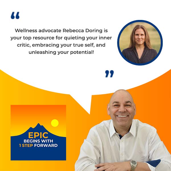 EPIC Begins With 1 Step Forward | Rebecca Doring |