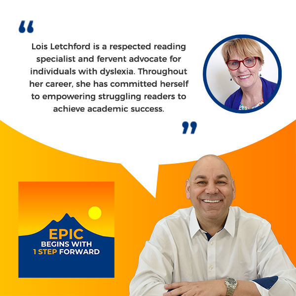 EPIC Begins With 1 Step Forward| Lois Letchford | Overcoming Learning Challenges