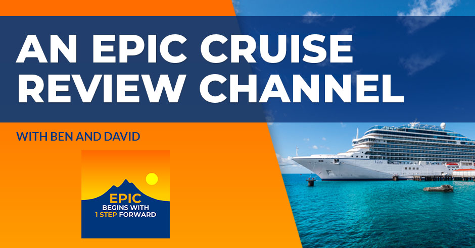 EPIC Begins With 1 Step Forward | Ben And David | Cruise Review