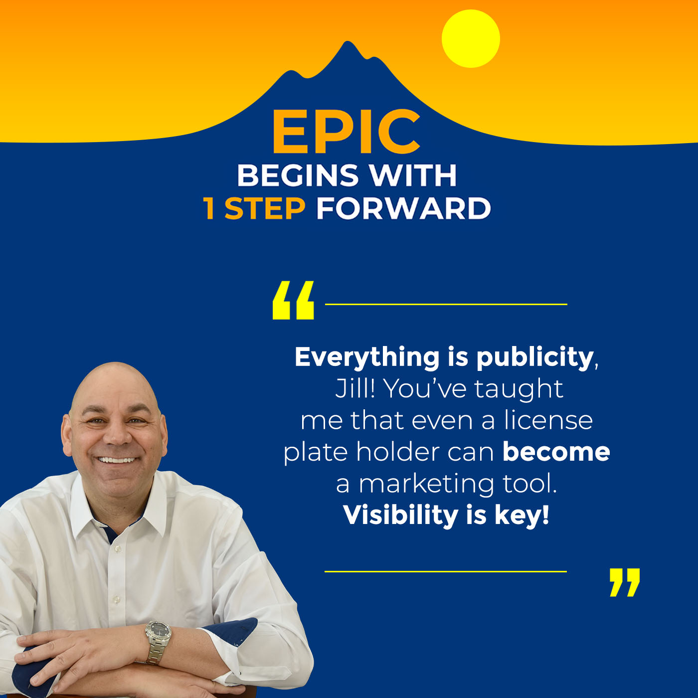 EPIC Begins With 1 Step Forward | Jill Lublin | Publicity Advice