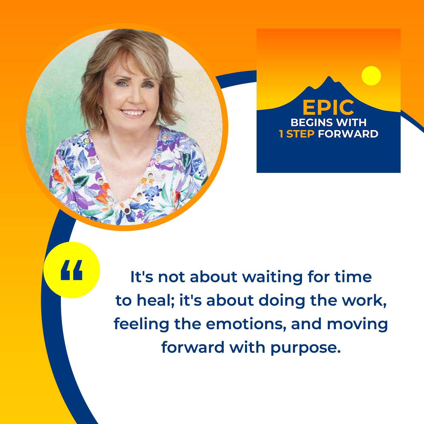 EPIC Begins With 1 Step Forward | Denise Dielwart | Healing After Loss