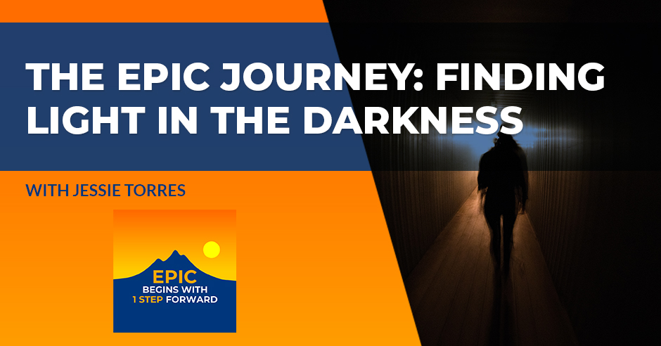 EPIC Begins With 1 Step Forward | Jessie Torres | Finding Light