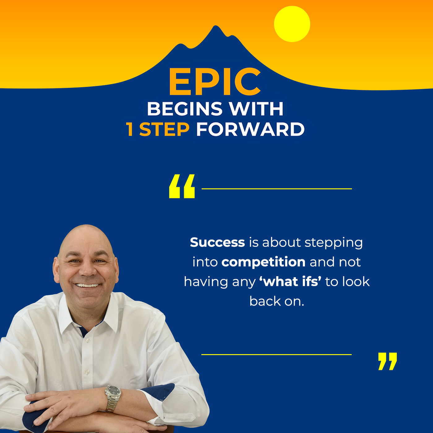 EPIC Begins With 1 Step Forward | Dan Storey | Personal Transformation