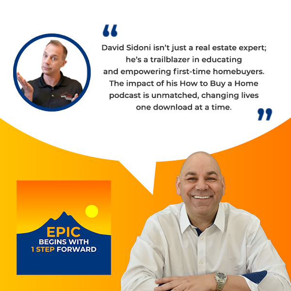 EPIC Begins With 1 Step Forward | David Sidoni | Real Estate