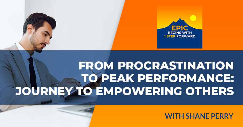 EPIC Begins With 1 Step Forward | Shane Perry |Peak Performance