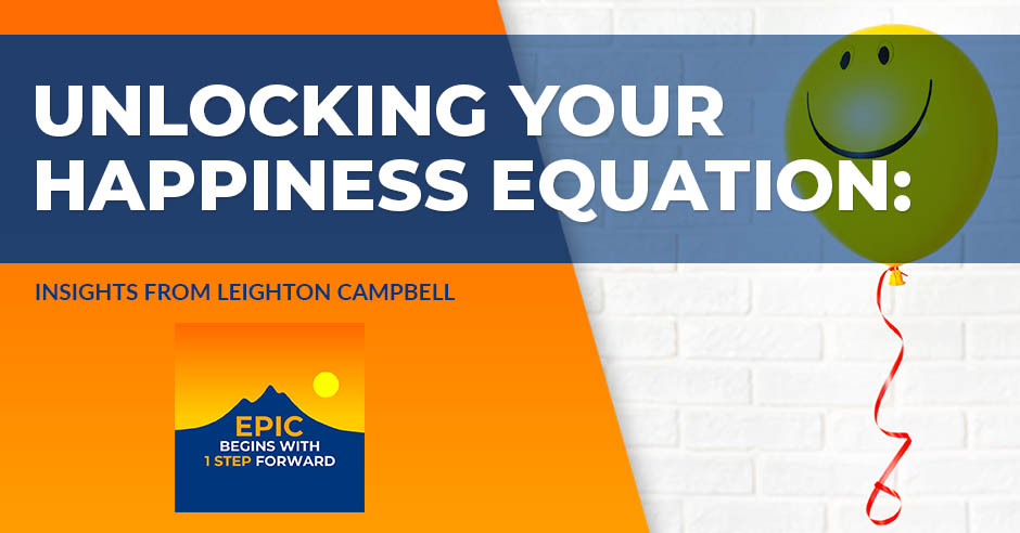 Unlocking Your Happiness Equation: Insights From Leighton Campbell