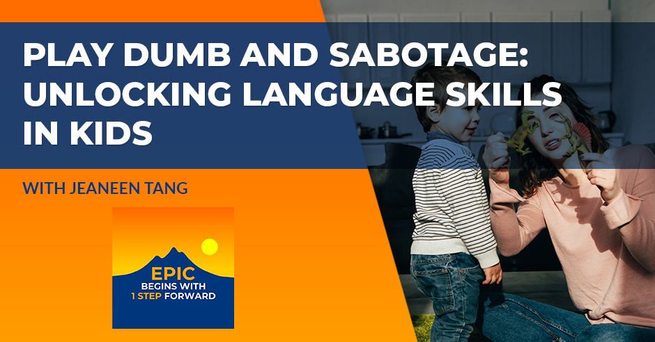 EPIC Begins With 1 Step Forward | Jeaneen Tang | Language Skills