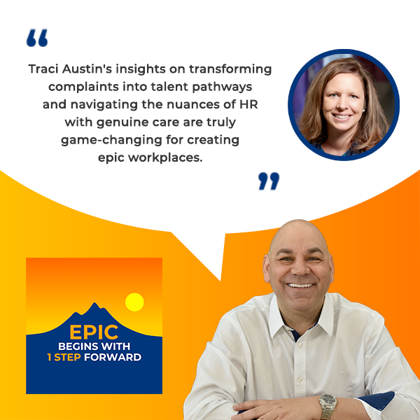 EPIC Begins With 1 Step Forward | Traci Austin | HR Strategy
