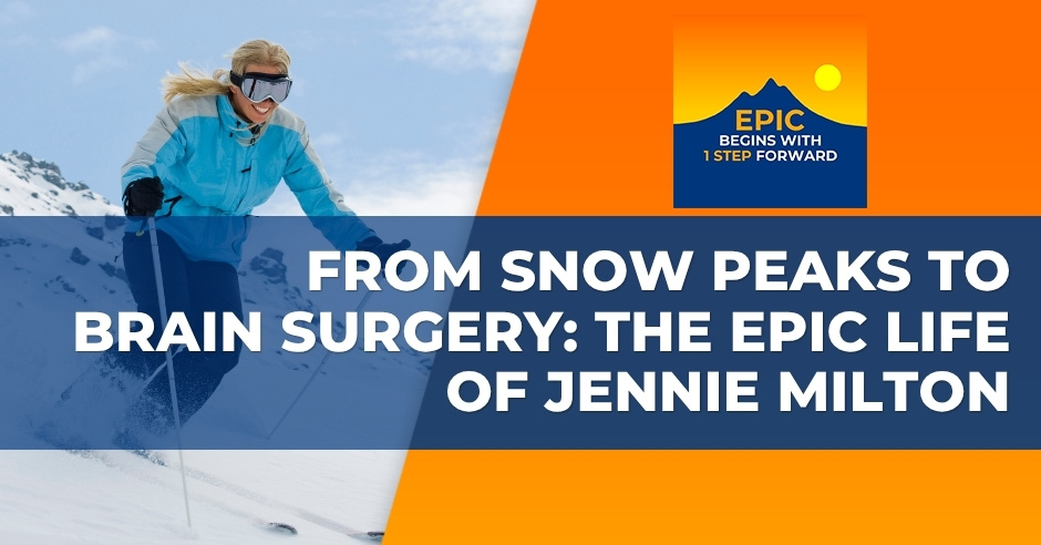 EPIC Begins With 1 Step Forward | Jennie Milton | Brain Surgery