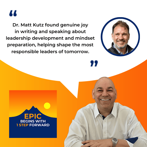 EPIC Begins With 1 Step Forward | Dr. Matt Kutz | Leadership