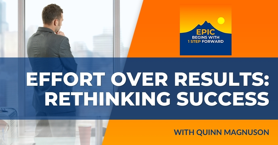 EPIC Begins With 1 Step Forward | Quinn Magnuson | Effort Over Results