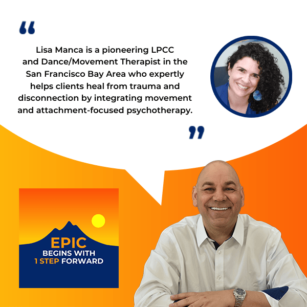 EPIC Begins With 1 Step Forward | Lisa Manca | Dance Therapy