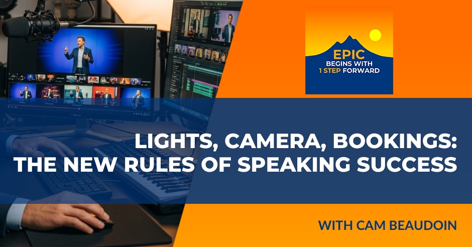 EPIC Begins With 1 Step Forward | Cam Beaudoin | Video Marketing