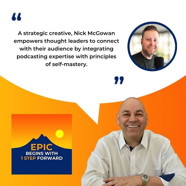 EPIC Begins With 1 Step Forward | Nick McGowan | Creative Purpose