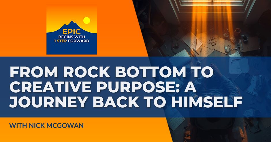 From Rock Bottom To Creative Purpose: Nick McGowan’s Journey Back To Himself