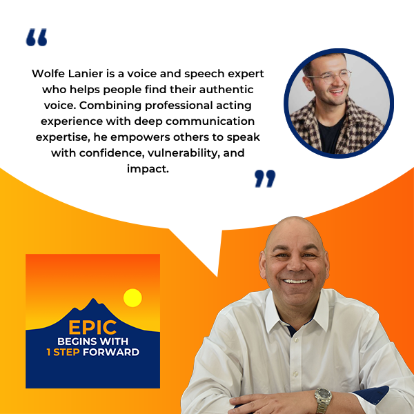 EPIC Begins With 1 Step Forward | Wolfe Lanier | Finding Your Voice