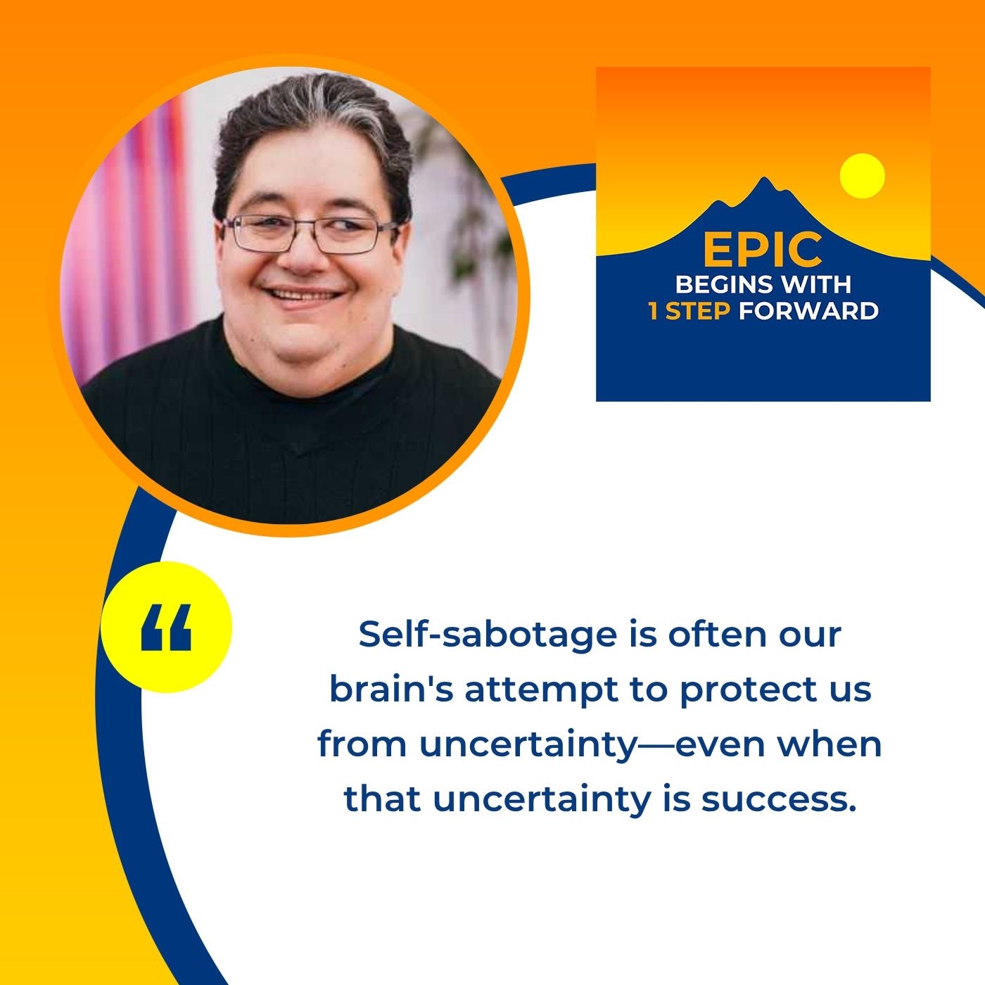 EPIC Begins With 1 Step Forward | Dr. Albert Bramante | Overcoming Self Sabotage