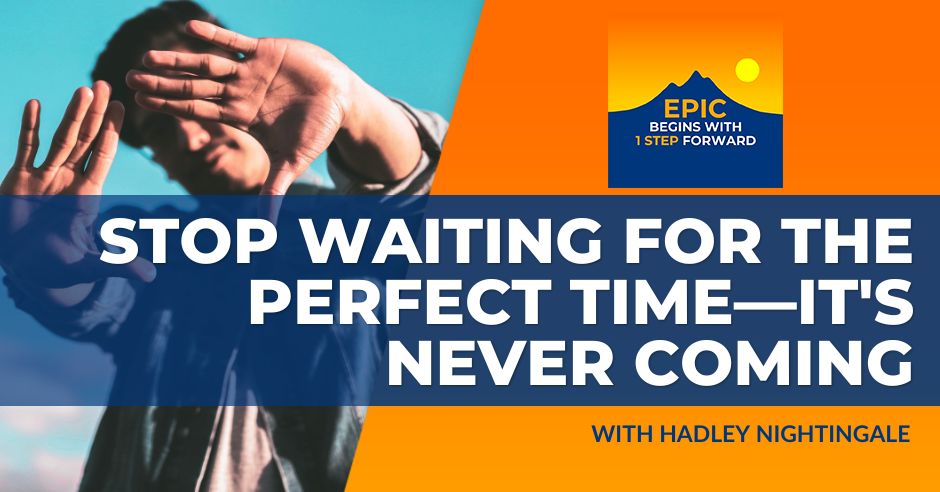 EPIC Begins With 1 Step Forward | Hadley Nightingale | Real Estate Investing